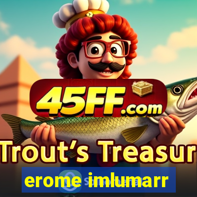 erome imlumarr